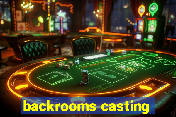 backrooms casting